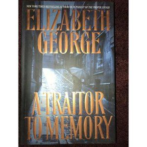 A Traitor To Memory by Elizabeth George (Hardcover